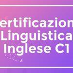 Certificazione Linguistica Inglese C1