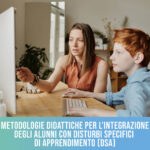Metodologie didattiche per l’integrazione degli alunni con disturbi specifici di apprendimento (DSA)